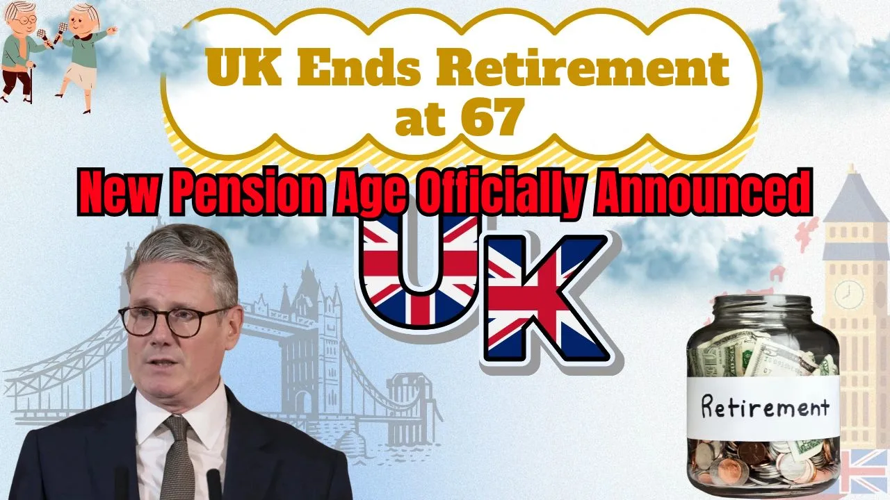 uk-ends-retirement-at-67